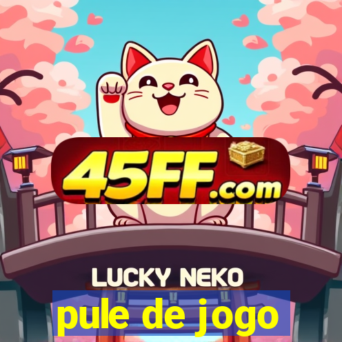 pule de jogo